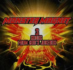 Monster Magnet : 3 Songs from Gods Jukebox